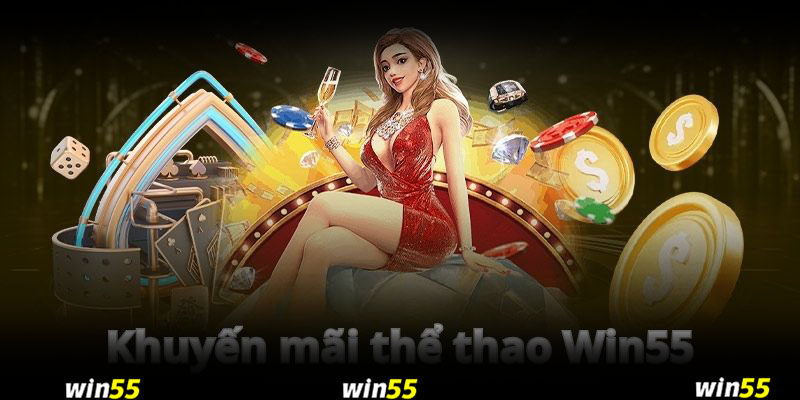 Khuyến mãi hoàn trả 2.5% về thể thao Win55