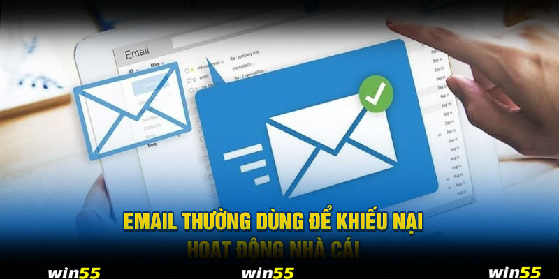 Email thường dùng để khiếu nại hoạt động nhà cái 