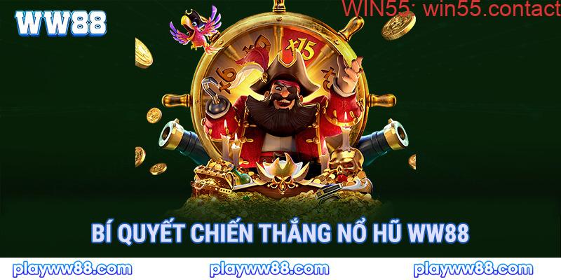 Bí quyết chiến thắng nổ hũ ww88